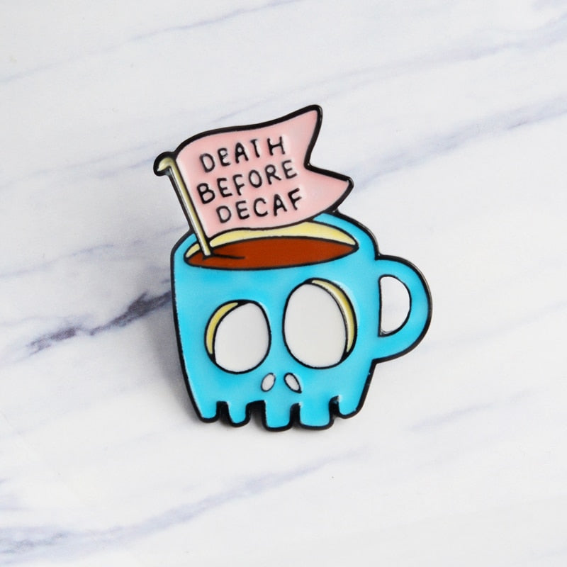 DEATH BEFORE DECAF Skull coffee cup lapel Pin Enamel Pin - NINI SHOP